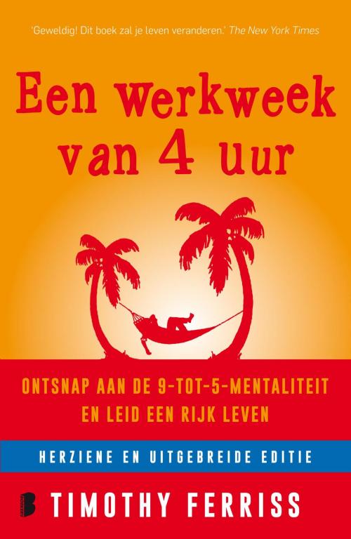Cover of the book Een werkweek van 4 uur by Timothy Ferriss, Meulenhoff Boekerij B.V.