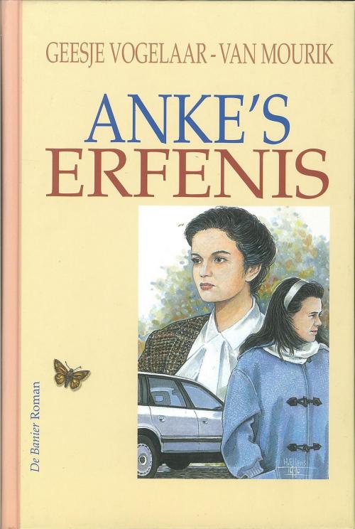 Cover of the book Anke's erfenis by Geesje Vogelaar-van Mourik, Banier, B.V. Uitgeverij De