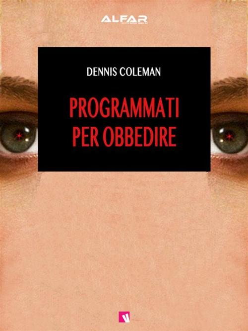 Cover of the book Programmati per obbedire by Coleman, Volume Press
