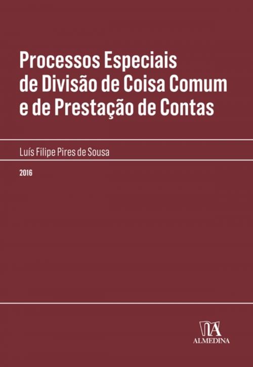 Cover of the book Processos Especiais de Divisão de Coisa Comum e de Prestação de Contas by Luís Filipe Pires de Sousa, Almedina