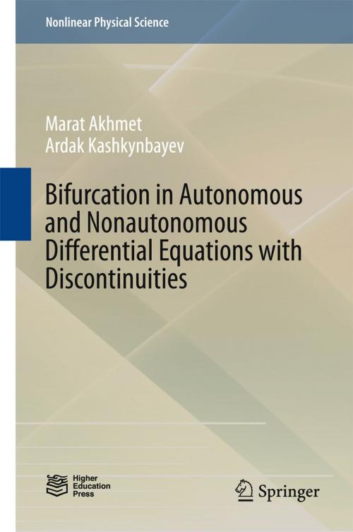 Cover of the book Bifurcation in Autonomous and Nonautonomous Differential Equations with Discontinuities by Marat Akhmet, Ardak Kashkynbayev, Springer Singapore
