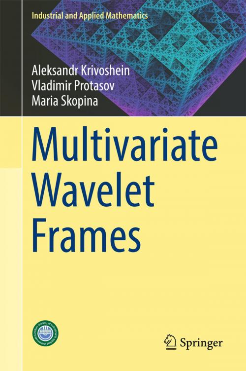 Cover of the book Multivariate Wavelet Frames by Maria Skopina, Aleksandr Krivoshein, Vladimir Protasov, Springer Singapore