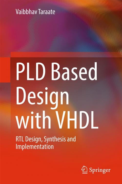 Cover of the book PLD Based Design with VHDL by Vaibbhav Taraate, Springer Singapore