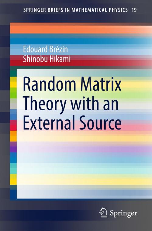 Cover of the book Random Matrix Theory with an External Source by Edouard Brézin, Shinobu Hikami, Springer Singapore