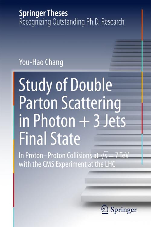 Cover of the book Study of Double Parton Scattering in Photon + 3 Jets Final State by You-Hao Chang, Springer Singapore