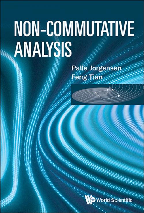 Cover of the book Non-commutative Analysis by Palle Jorgensen, Feng Tian, World Scientific Publishing Company