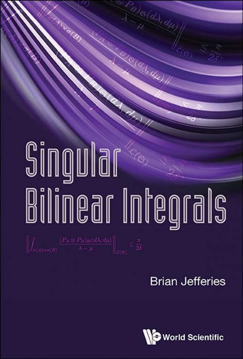 Cover of the book Singular Bilinear Integrals by Brian Jefferies, World Scientific Publishing Company