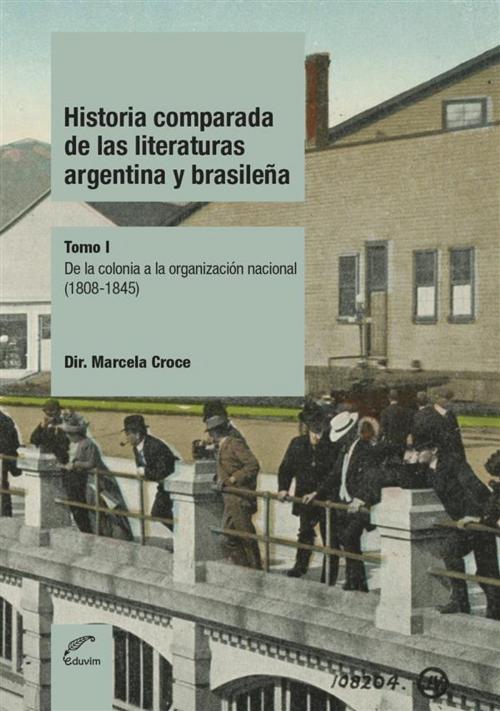 Cover of the book Historia comparada de las literaturas Argentina y Brasileña by Marcela Croce, Eduvim