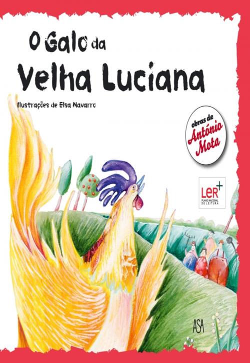 Cover of the book O Galo da Velha Luciana by António Mota, ASA