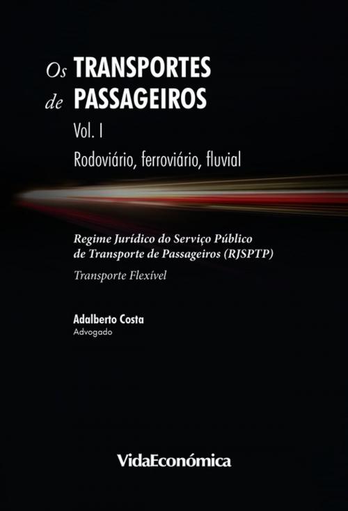 Cover of the book Os Transportes de Passageiros by Adalberto Costa, Vida Económica Editorial