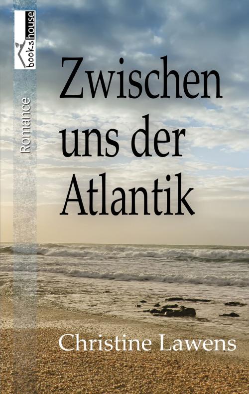 Cover of the book Zwischen uns der Atlantik by Christine Lawens, bookshouse