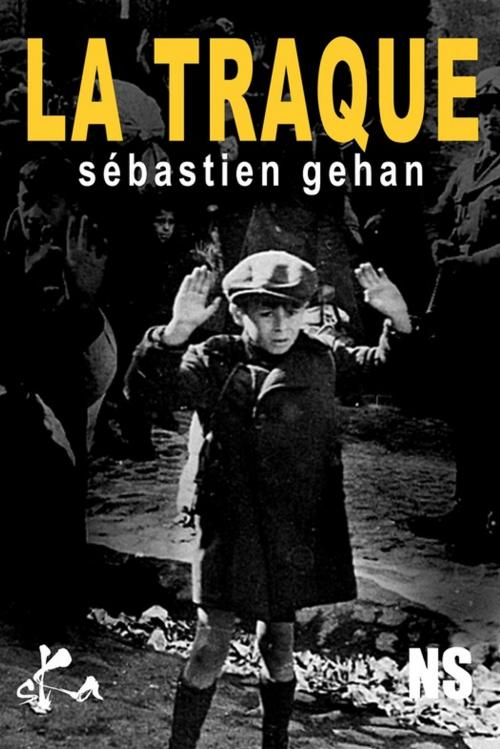 Cover of the book La traque by Sébastien Gehan, SKA