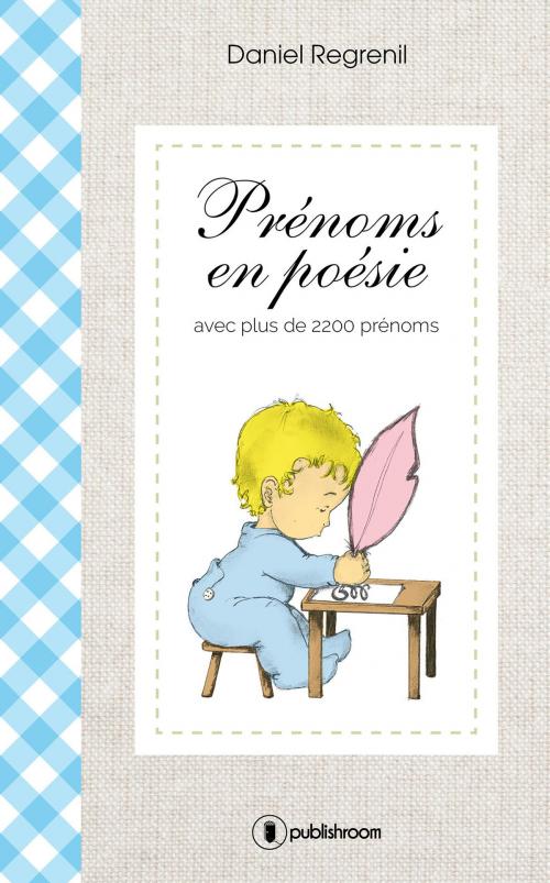 Cover of the book Prénoms en poésie by Daniel Regrenil, Publishroom