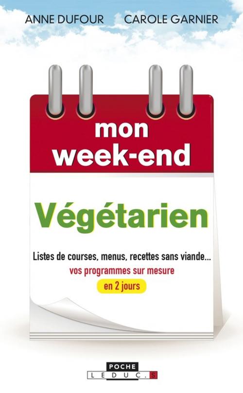 Cover of the book Mon week-end Végétarien by Dufour Anne Garnier Carole, Éditions Leduc.s