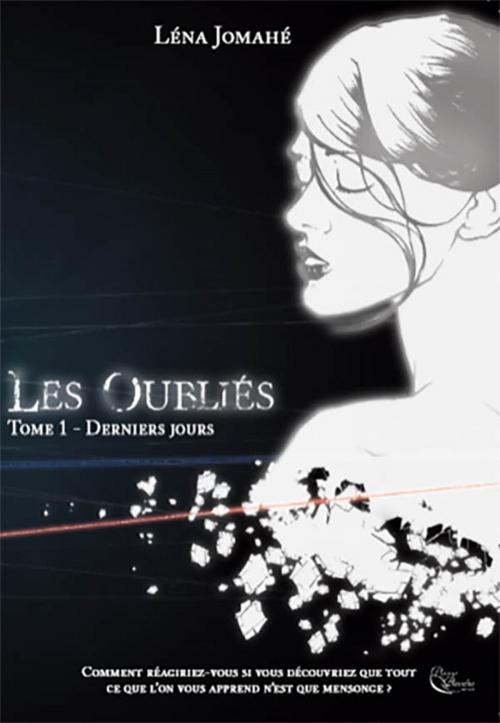 Cover of the book Les Oubliés - Tome 1 by Léna Jomahé, Plume Blanche Editions