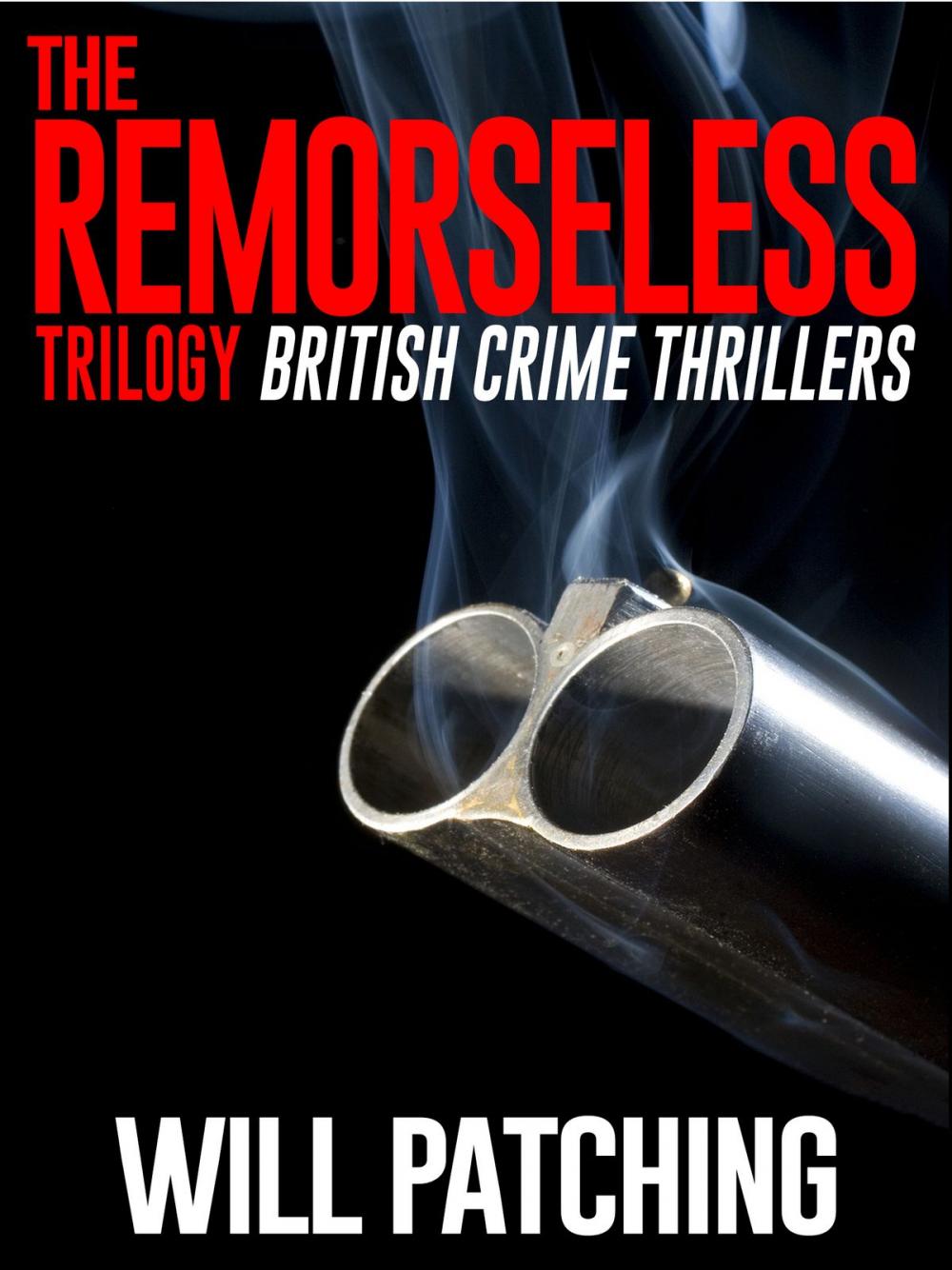 Big bigCover of The Remorseless Trilogy