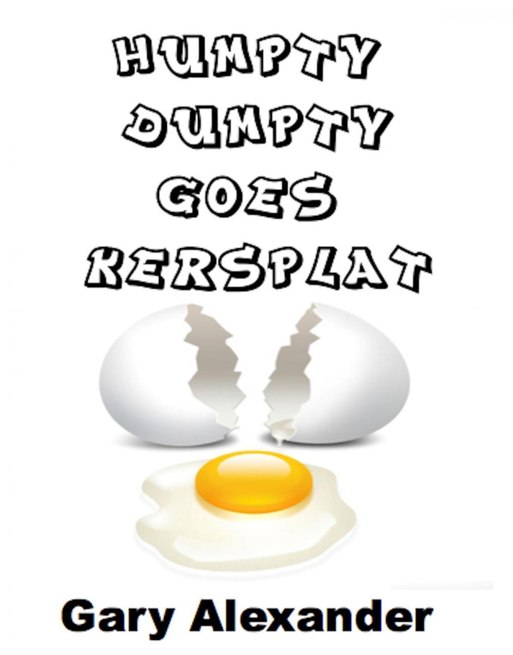 Big bigCover of Humpty Dumpty Goes Kersplat!