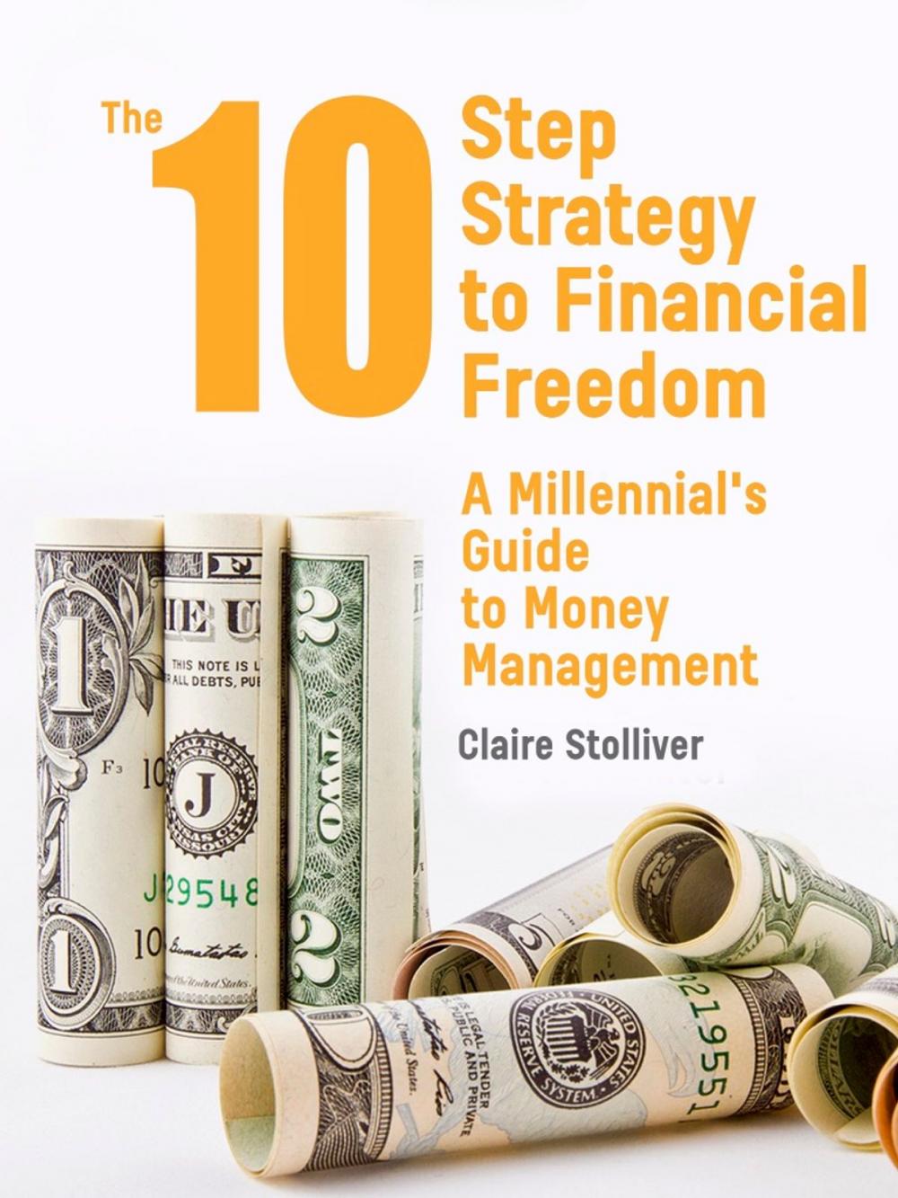 Big bigCover of The 10-Step Strategy To Financial Freedom