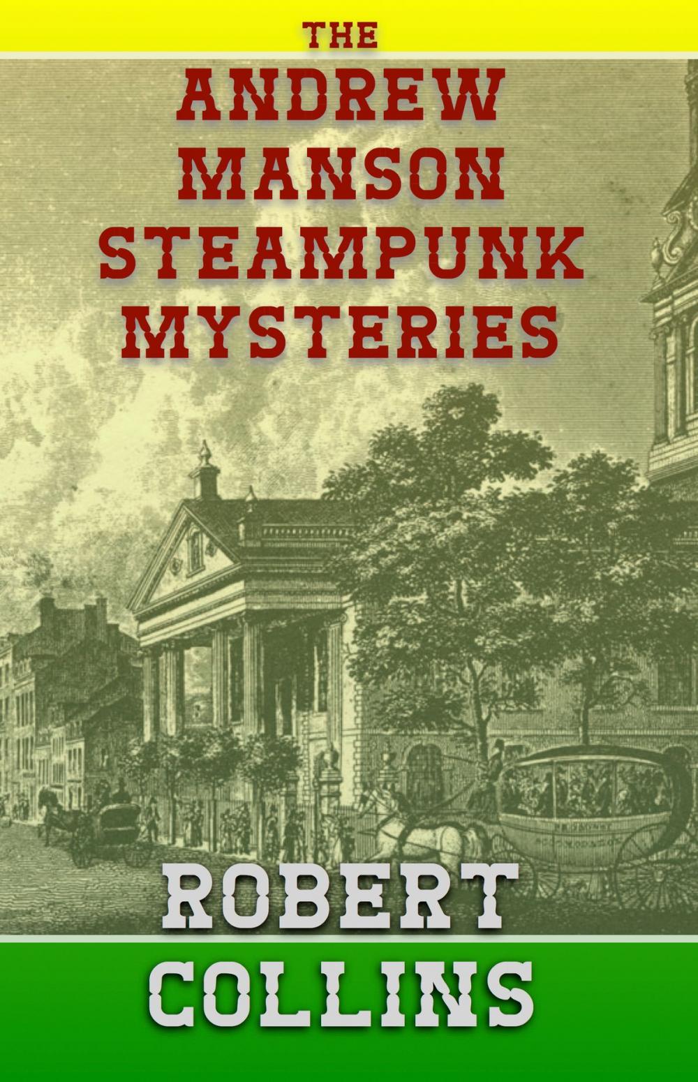 Big bigCover of The Andrew Manson Steampunk Mysteries