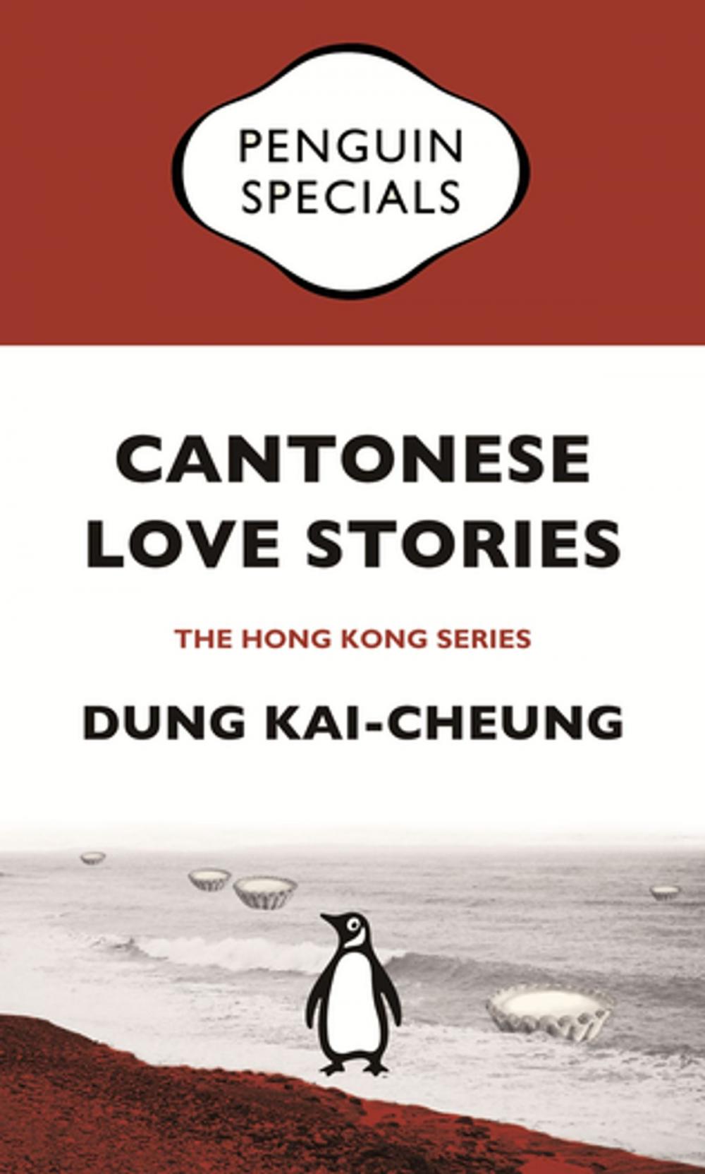 Big bigCover of Cantonese Love Stories: Twenty-five Vignettes of a City: Penguin Specials