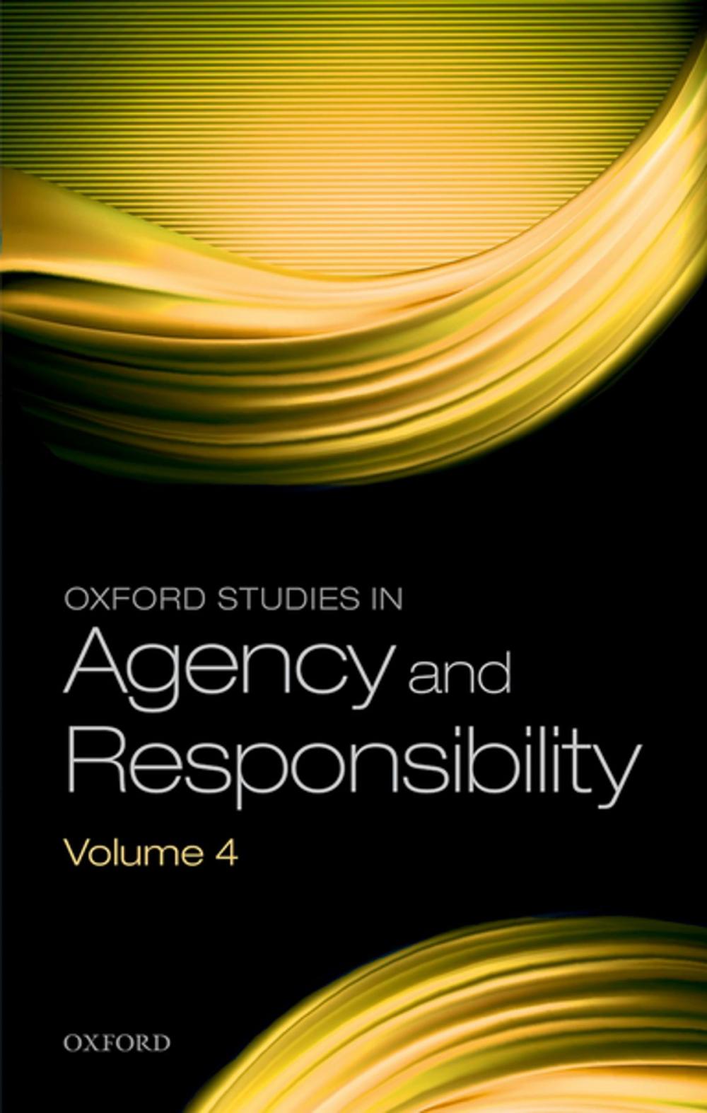 Big bigCover of Oxford Studies in Agency and Responsibility Volume 4