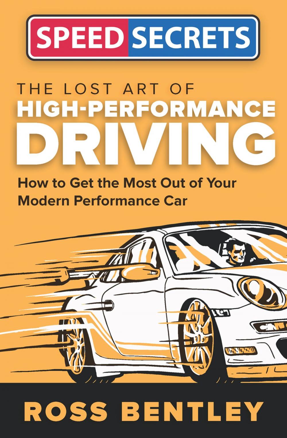 Big bigCover of The Lost Art of High-Performance Driving