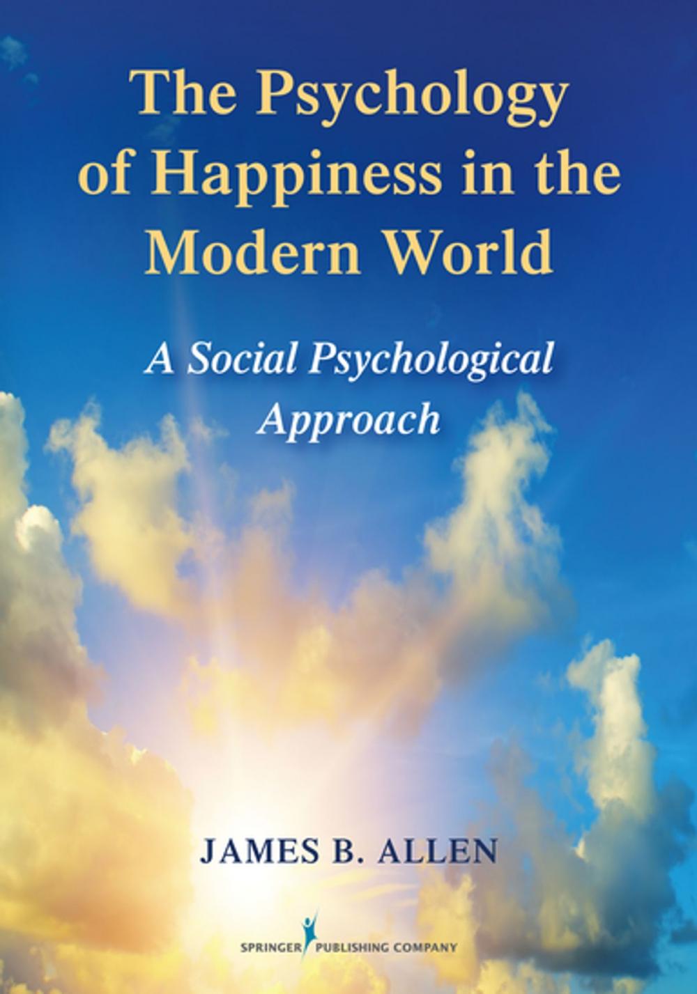 Big bigCover of The Psychology of Happiness in the Modern World
