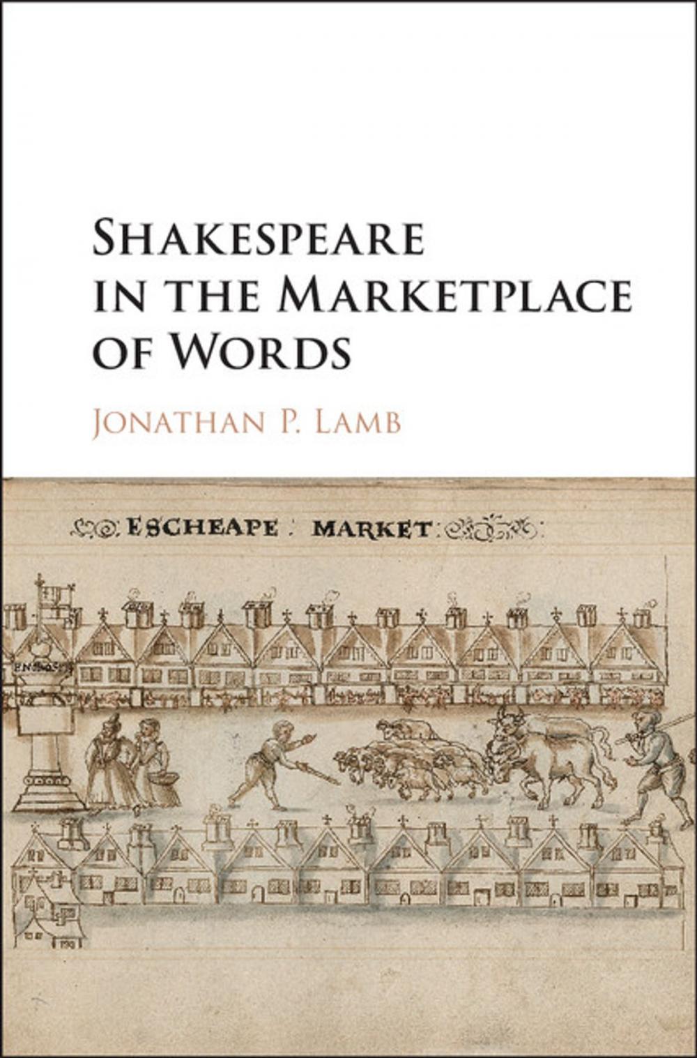 Big bigCover of Shakespeare in the Marketplace of Words