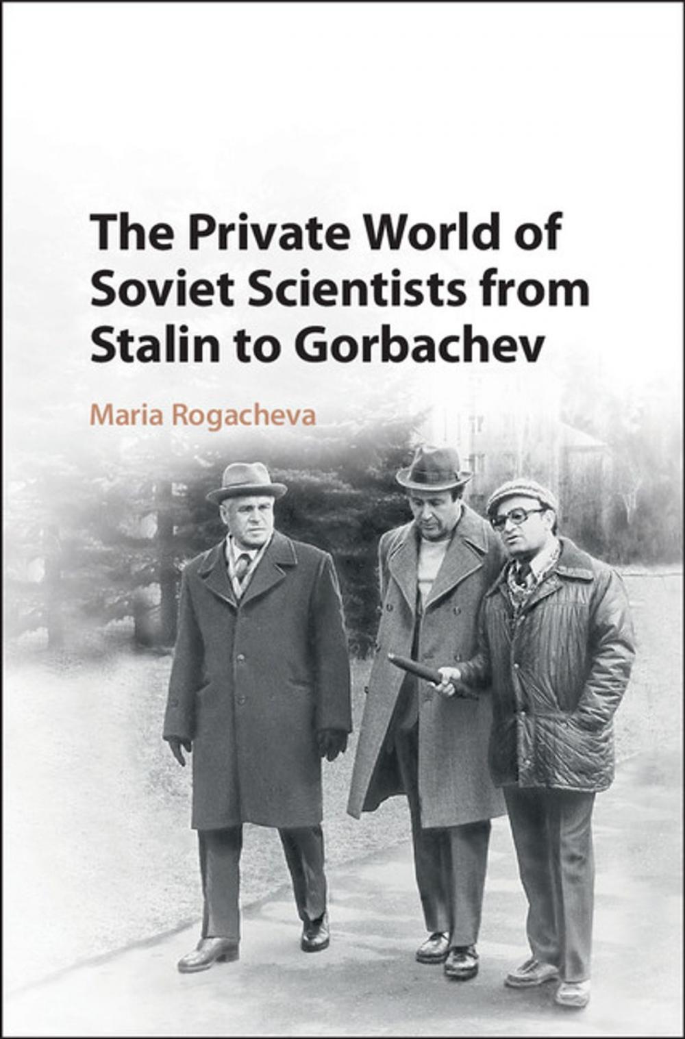 Big bigCover of The Private World of Soviet Scientists from Stalin to Gorbachev