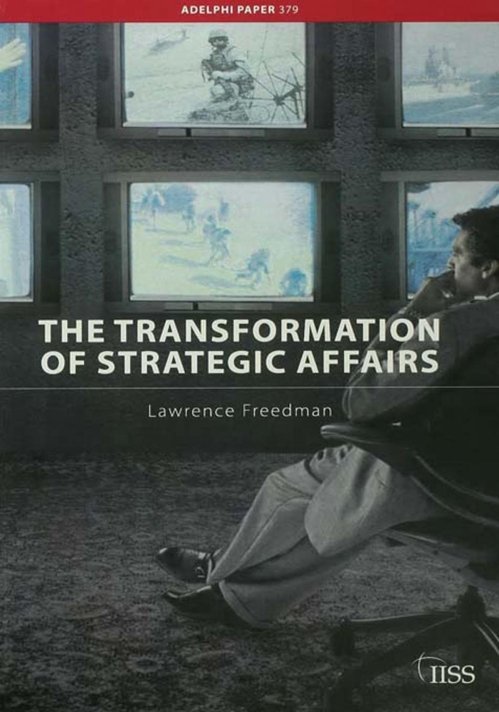 Big bigCover of The Transformation of Strategic Affairs