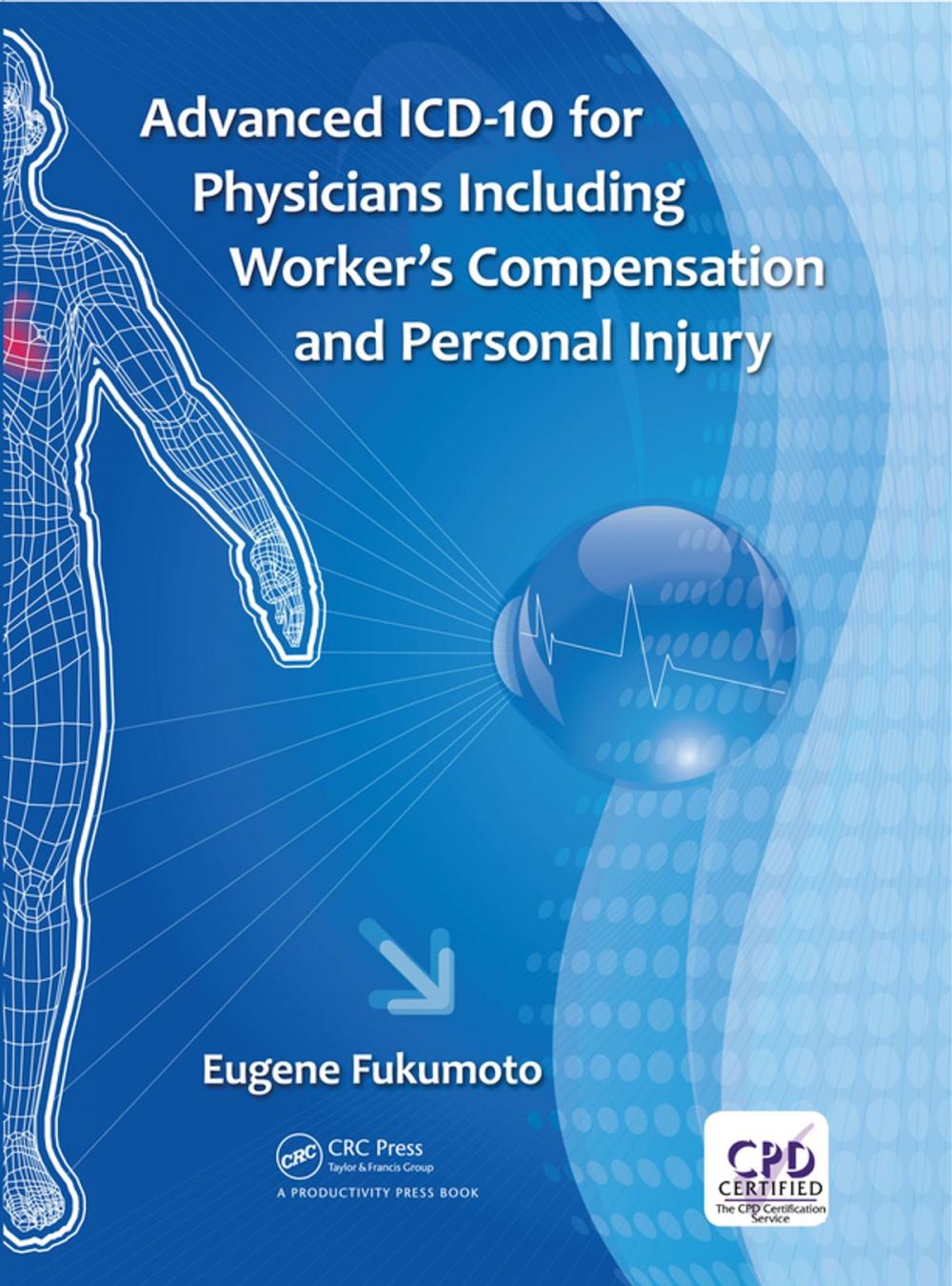 Big bigCover of Advanced ICD-10 for Physicians Including Worker’s Compensation and Personal Injury