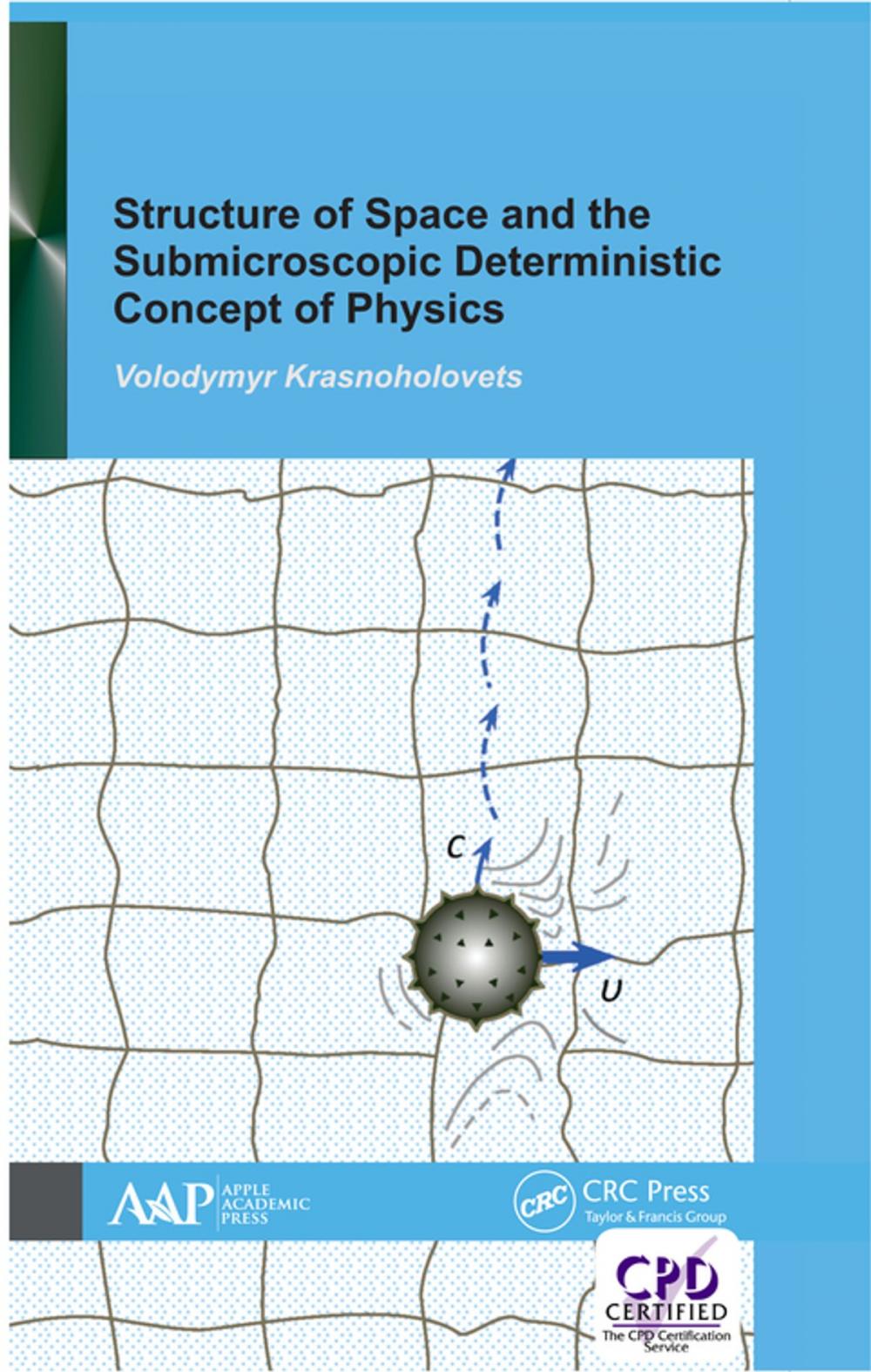 Big bigCover of Structure of Space and the Submicroscopic Deterministic Concept of Physics