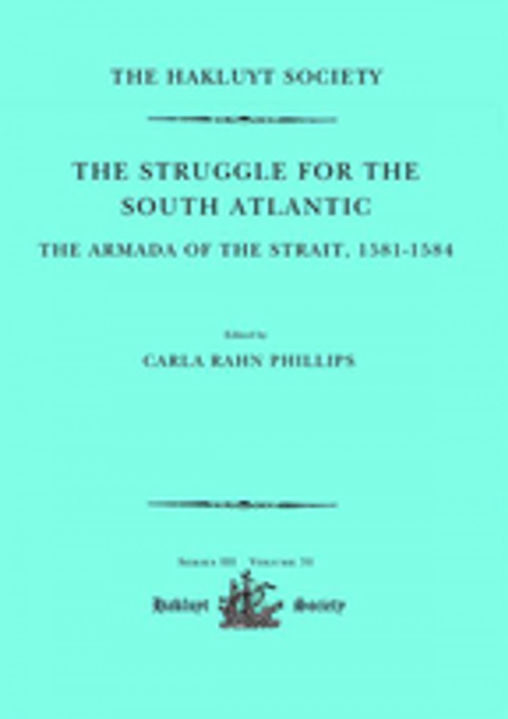 Big bigCover of The Struggle for the South Atlantic: The Armada of the Strait, 1581-84