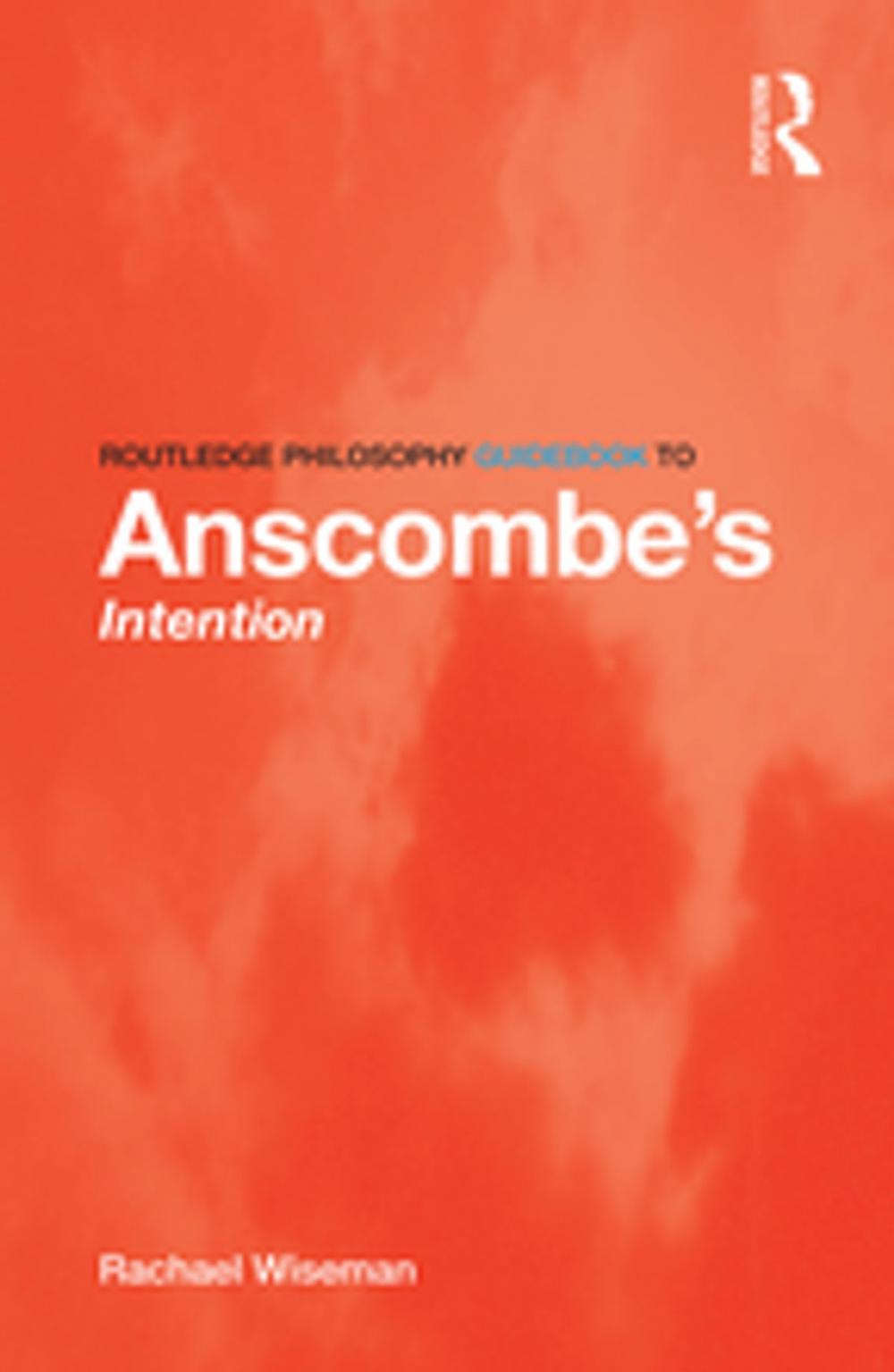 Big bigCover of Routledge Philosophy GuideBook to Anscombe's Intention