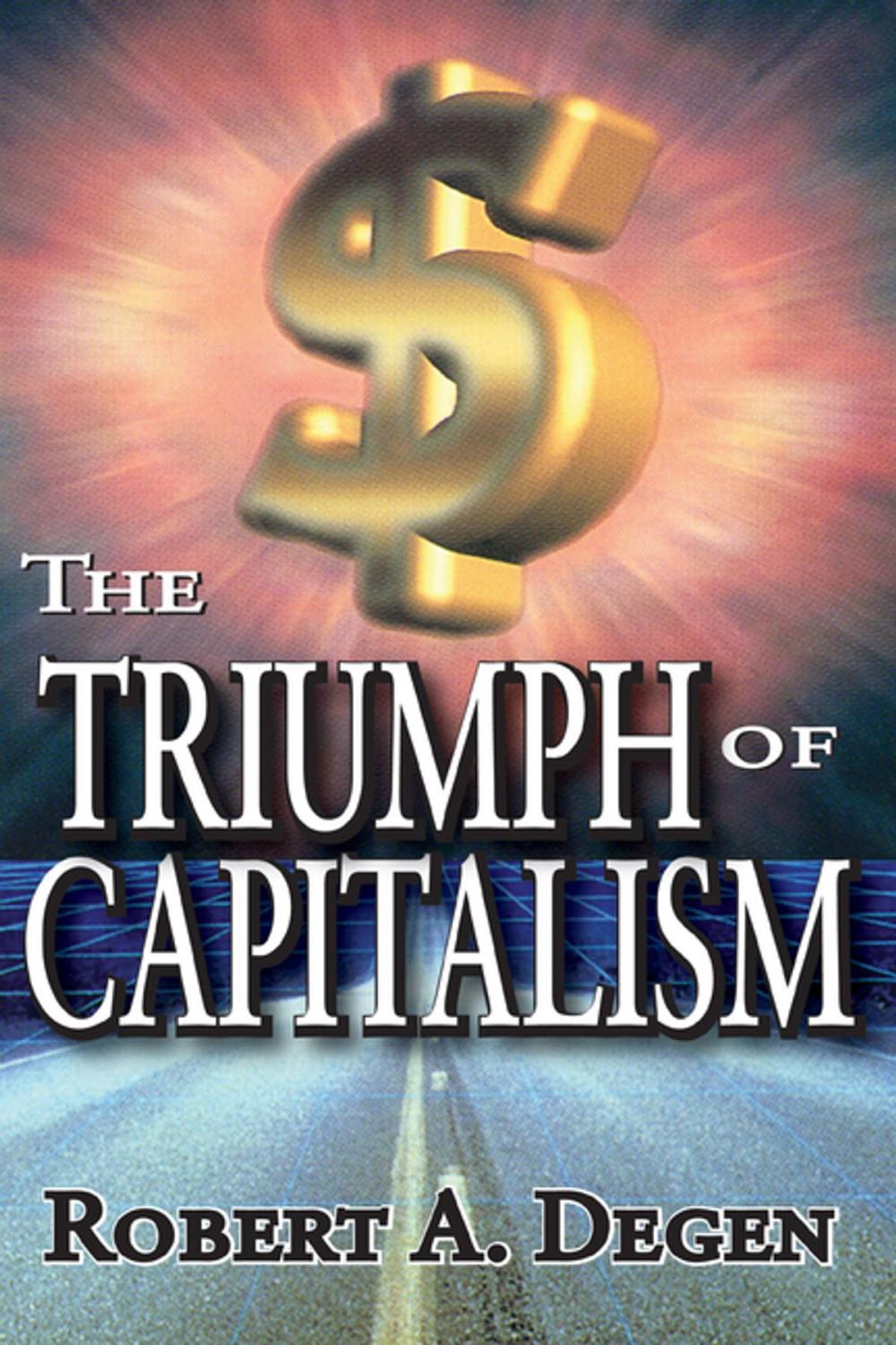 Big bigCover of The Triumph of Capitalism
