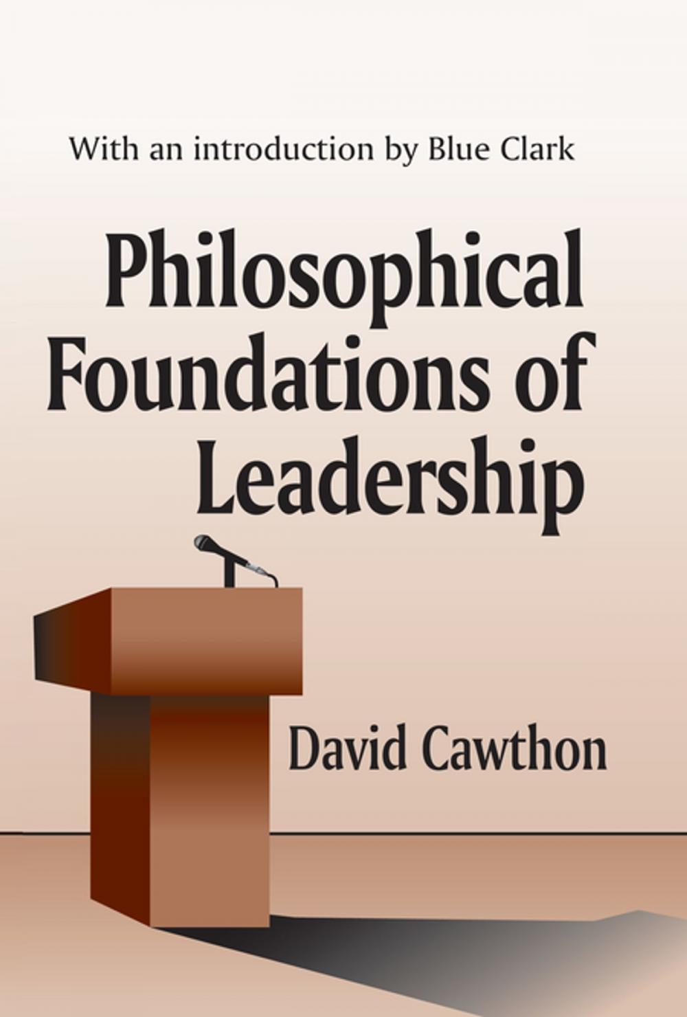 Big bigCover of Philosophical Foundations of Leadership