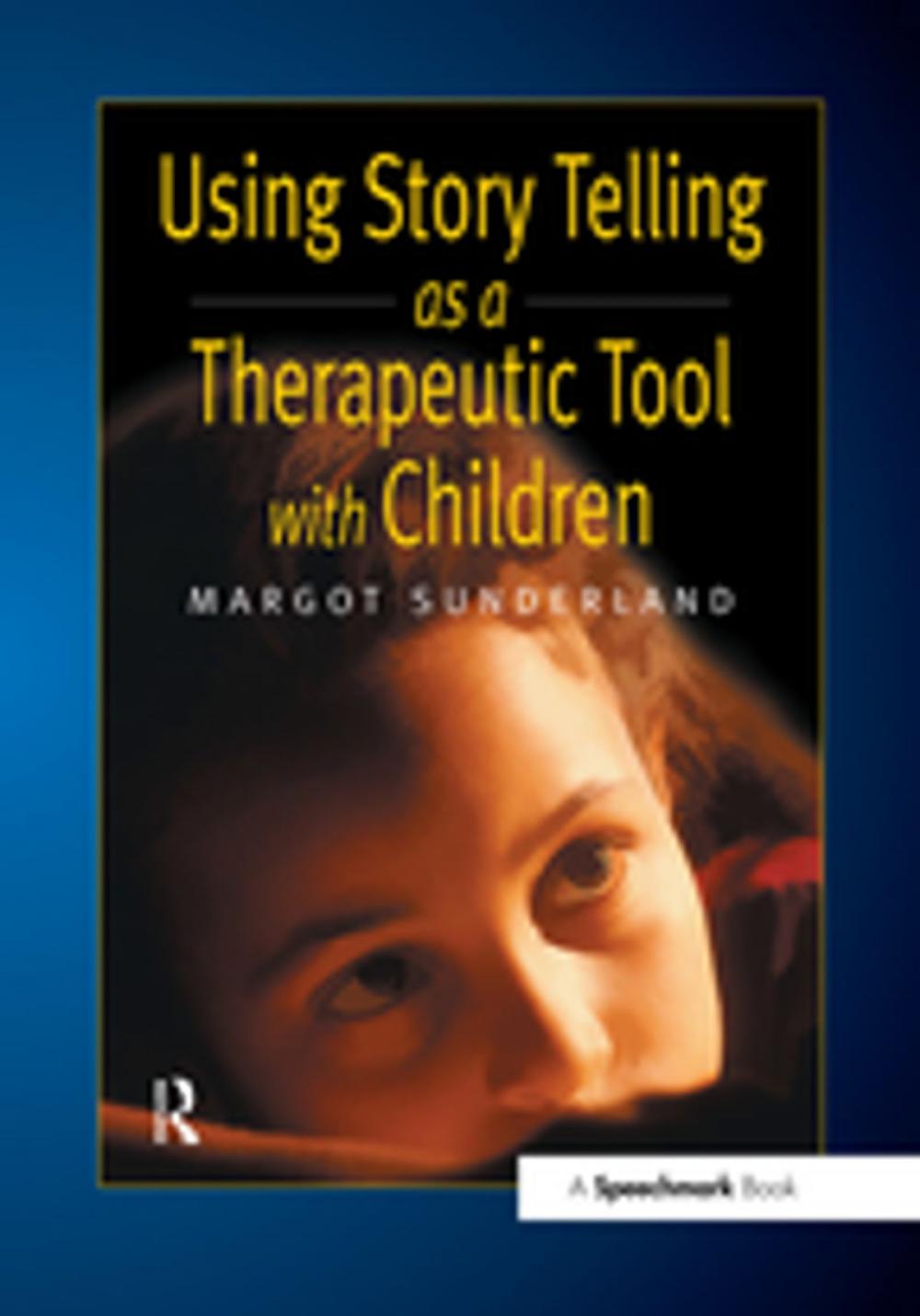 Big bigCover of Using Story Telling as a Therapeutic Tool with Children