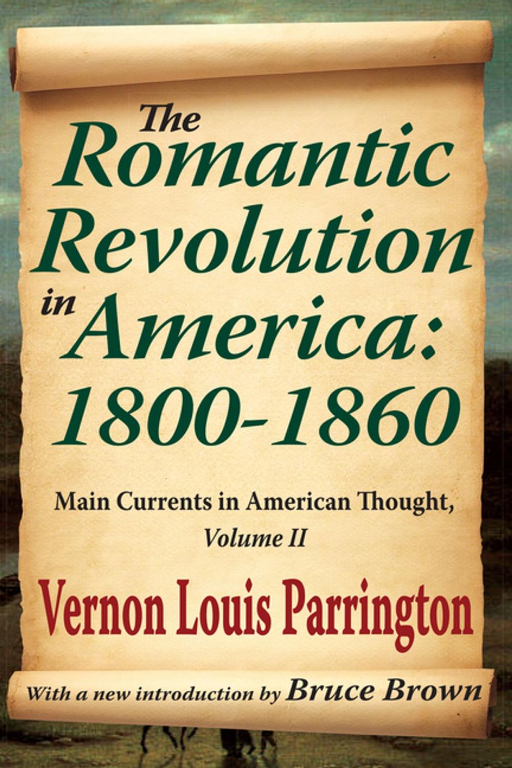 Big bigCover of The Romantic Revolution in America: 1800-1860