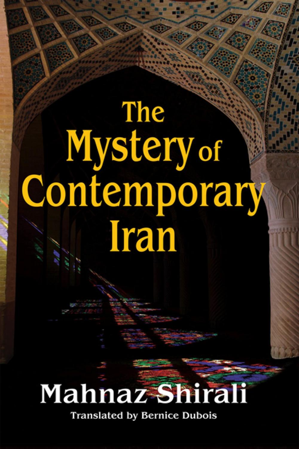 Big bigCover of The Mystery of Contemporary Iran