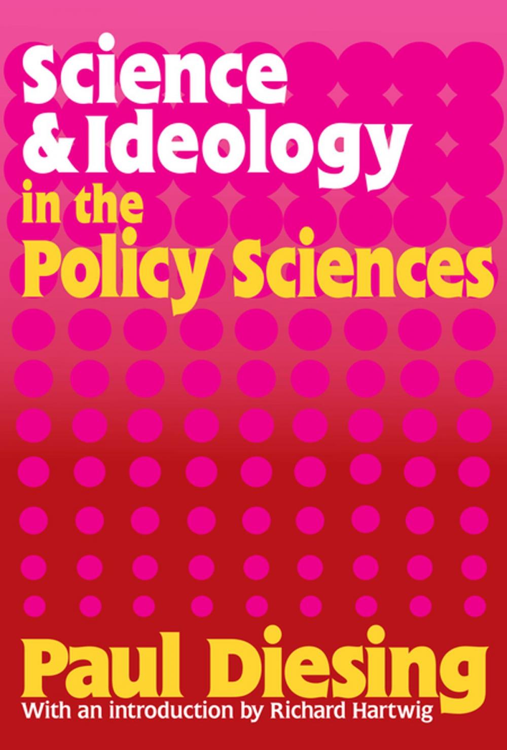 Big bigCover of Science and Ideology in the Policy Sciences