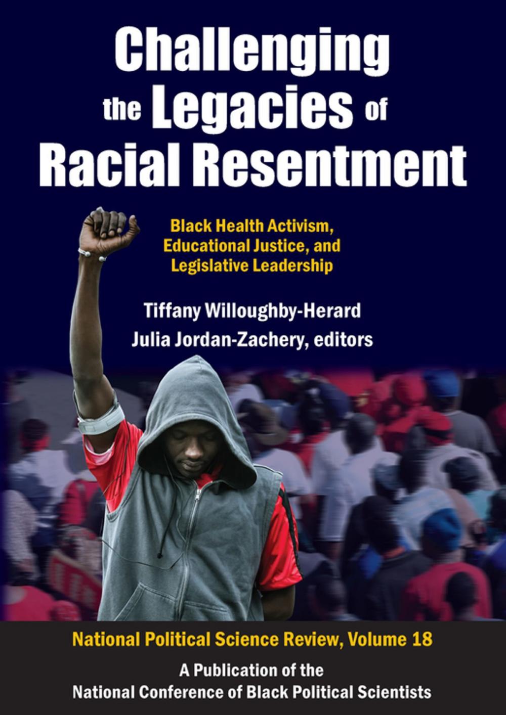 Big bigCover of Challenging the Legacies of Racial Resentment