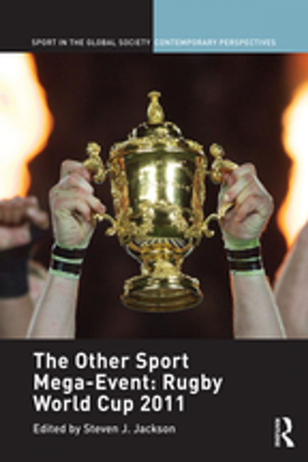 Big bigCover of The Other Sport Mega-Event: Rugby World Cup 2011
