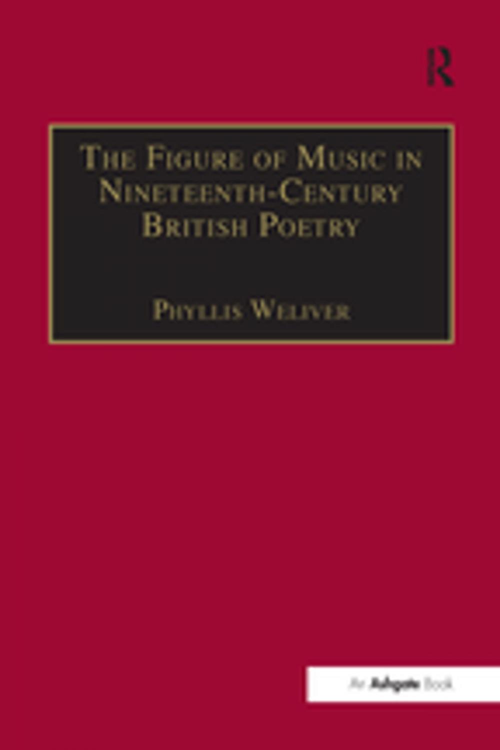 Big bigCover of The Figure of Music in Nineteenth-Century British Poetry