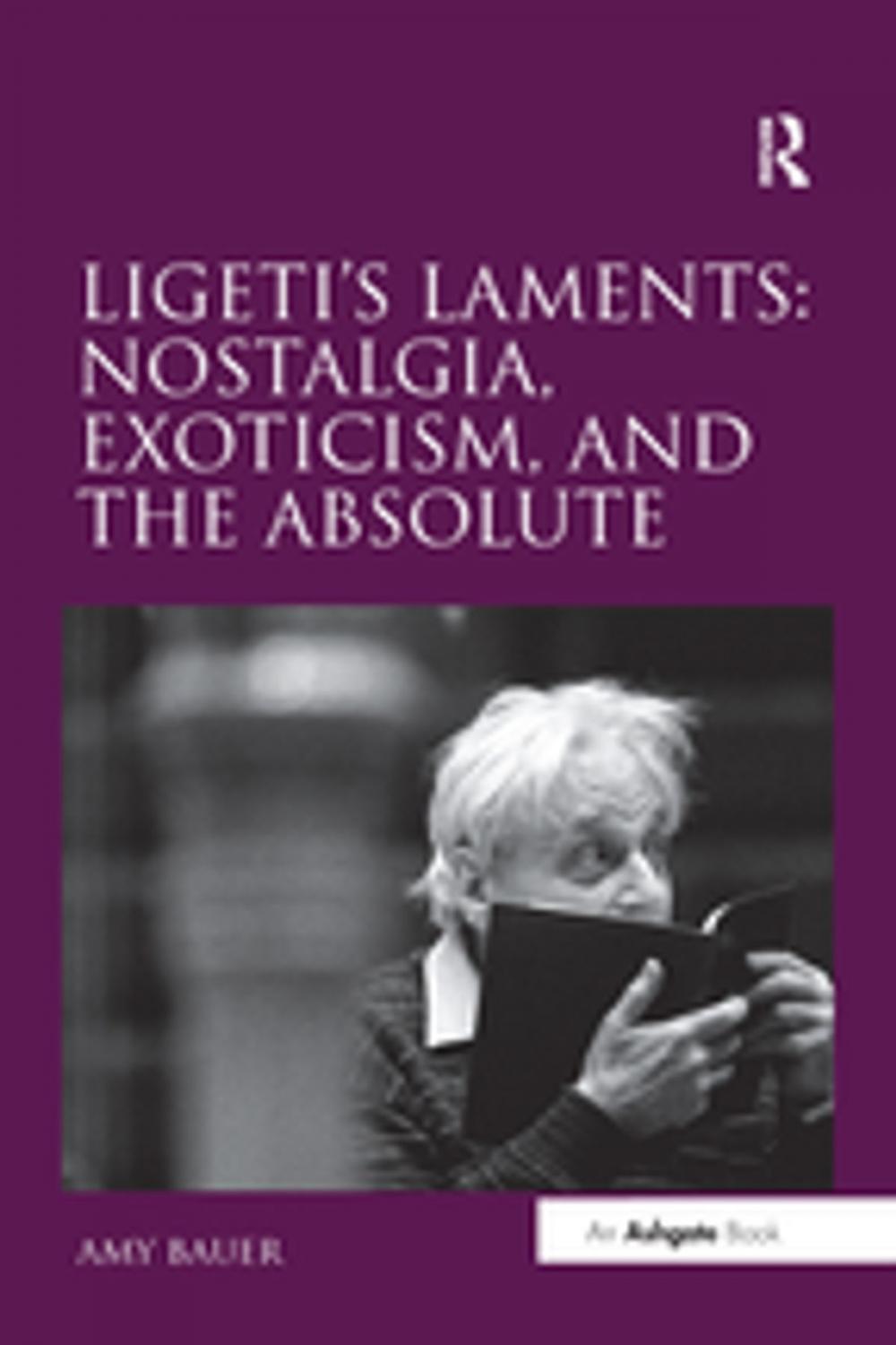 Big bigCover of Ligeti's Laments: Nostalgia, Exoticism, and the Absolute