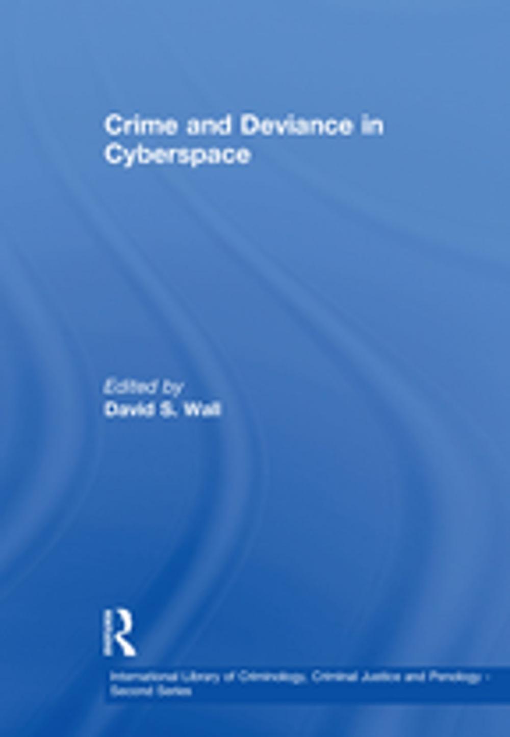 Big bigCover of Crime and Deviance in Cyberspace