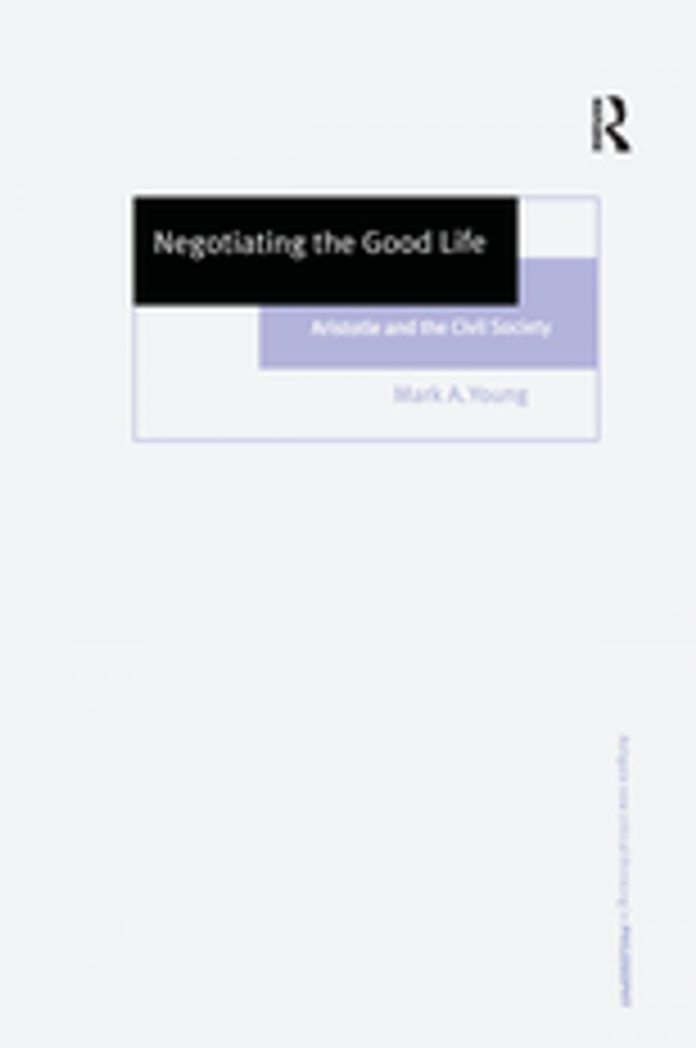 Big bigCover of Negotiating the Good Life
