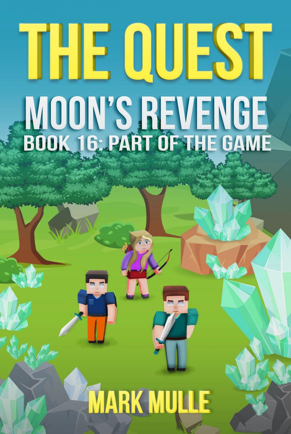 Big bigCover of The Quest: Moon’s Revenge, Book 16: Part of the Game