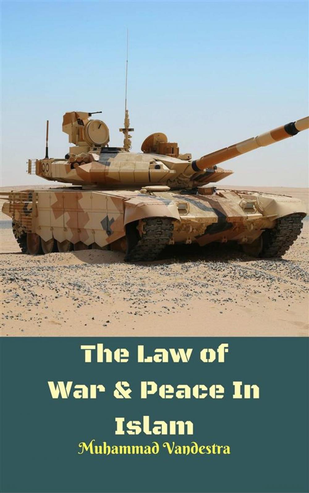 Big bigCover of The Law of War & Peace In Islam