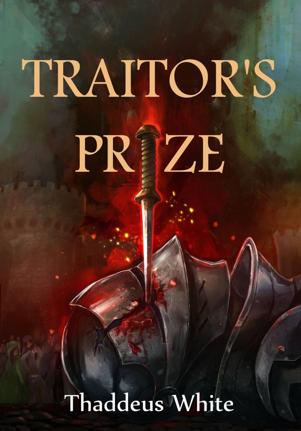 Big bigCover of Traitor's Prize (The Bloody Crown Trilogy Volume Two)