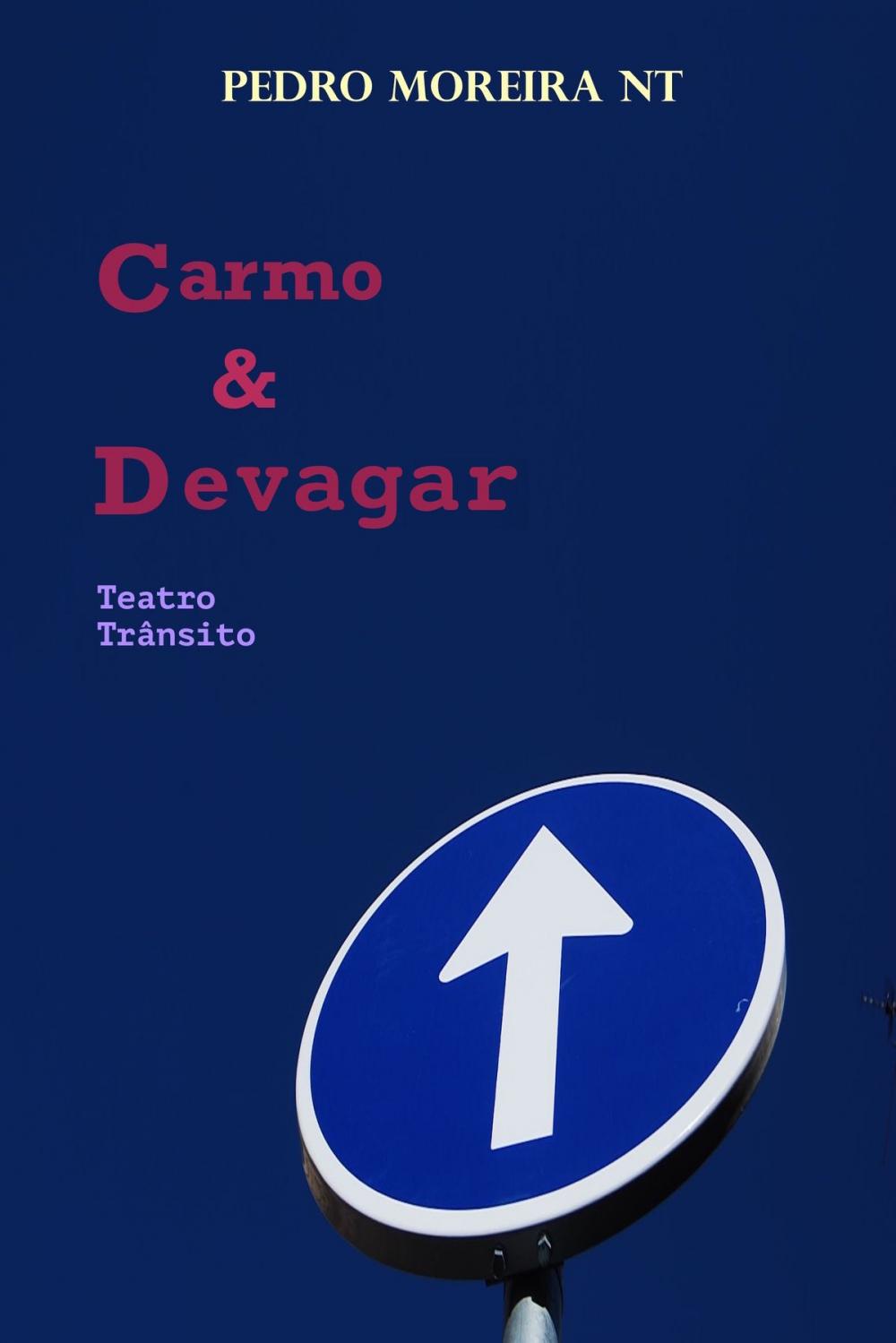 Big bigCover of Carmo & Devagar: Teatro Trânsito